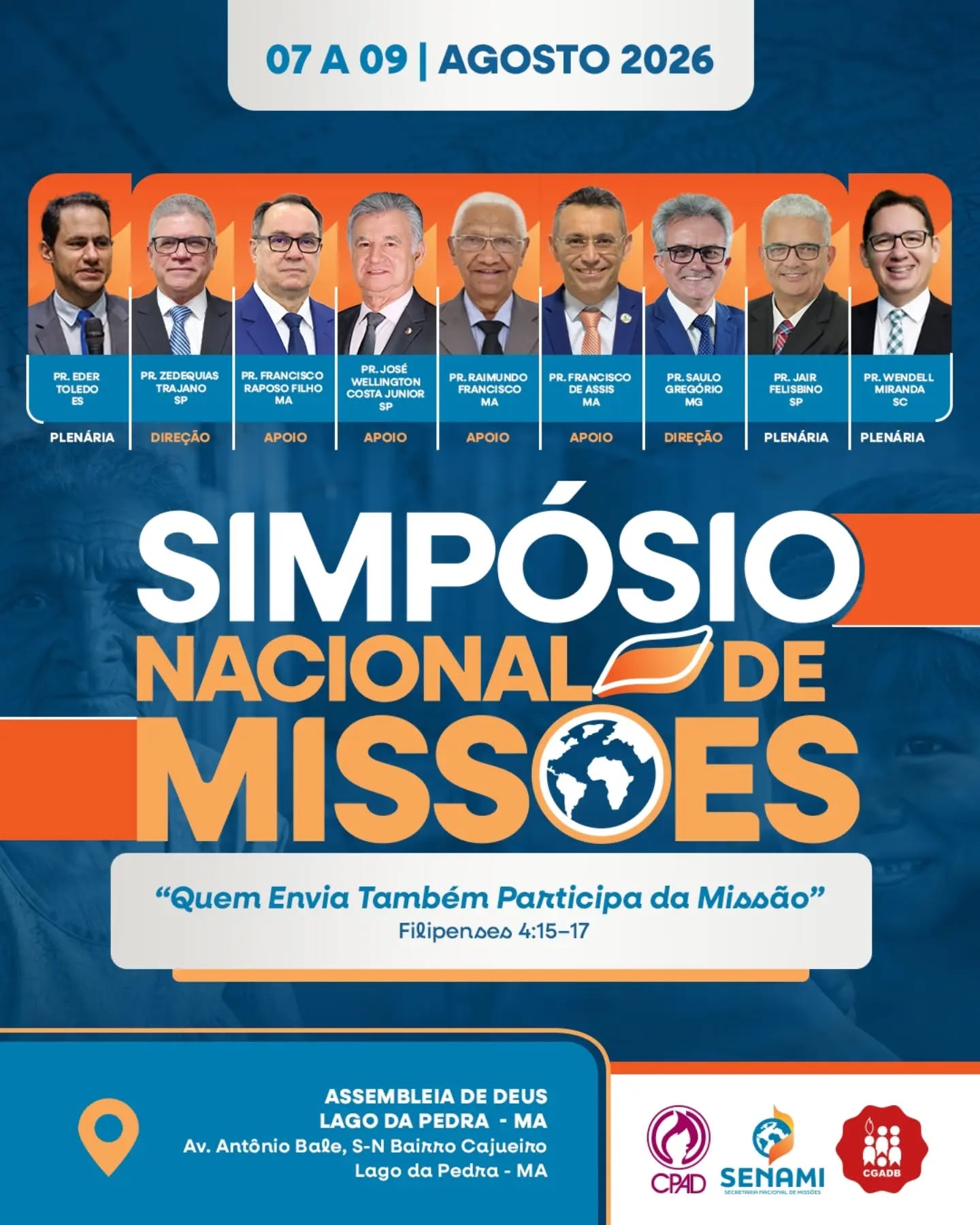 📢 SIMPÓSIO NACIONAL DE MISSÕES 2026

Temos a alegria de convidar você, e toda a igreja para participarem do Simpósio Nacional de Missões, um grande encontro que fortalecerá a visão missionária e renovará nosso compromisso com a Grande Comissão.

📅 Data: 07 a 09 de agosto de 2026
📍 Local: Assembleia de Deus em Lago da Pedra – MA
📌 Av. Antônio Baê, s/n – Bairro Cajueiro

📖 Tema: "Quem envia também participa da missão." (Filipenses 4:15-17) 

Teremos a participação de renomados preletores e líderes missionários de diversas partes do Brasil, além de momentos de ensino, comunhão e despertamento missionário.

➡️ As inscrições já estão abertas!
https://senami.gestaosinai.com.br/app/senami/ve/inscricao?evento=c16a5320fa475530d9583c34fd356ef5

Esperamos por você! Venha fazer parte deste grande mover missionário.

SENAMI | SEMADEMA | CEADEMA | CGADB 🌍🔥