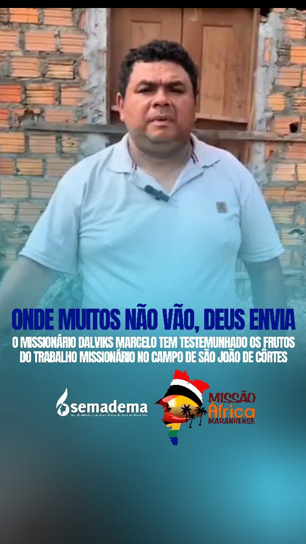 🌍🔥 ONDE MUITOS NÃO VÃO, DEUS ENVIA 🔥🌍

O missionário Dalviks Marcelo tem testemunhado os frutos do trabalho missionário nas comunidades de Perizinho, Santana, Janã e Peroba de Baixo, áreas pertencentes ao Campo de São João de Côrtes – Alcântara, presidido pelo Pr. Elienae Fernandes.

Este campo integra o Projeto África Maranhense da Semadema, uma iniciativa que tem levado o Evangelho a regiões desafiadoras, alcançando vidas e fortalecendo comunidades com a mensagem de salvação.

Seguimos firmes no cumprimento do chamado, crendo que Deus continua levantando e enviando seus servos para onde muitos não chegam.
“Eis-me aqui, envia-me a mim!” (Isaías 6:8) 🙏✨