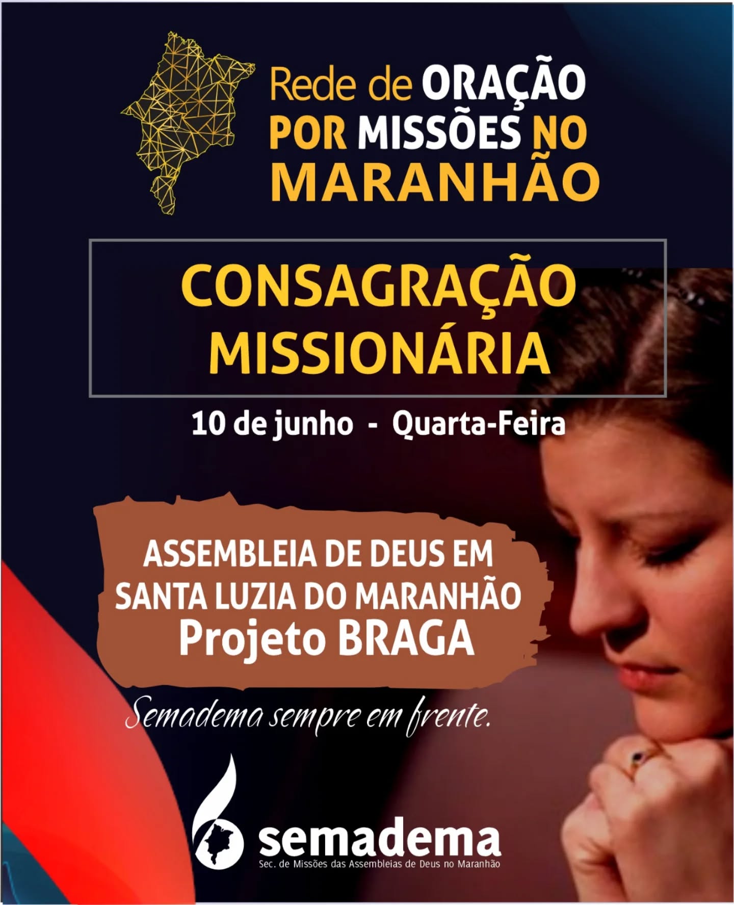 🙏🌍 CONSAGRAÇÃO MISSIONÁRIA 

Na próxima quarta-feira, dia 10 de junho, estaremos unidos em mais uma Consagração Missionária, na Assembleia de Deus em Santa Luzia do Maranhão — Projeto Braga.

Será um momento especial de oração, intercessão e clamor pela obra missionária, fortalecendo vidas e apresentando diante de Deus os campos missionários no Maranhão e além das fronteiras. 📖🔥

Cremos no poder da oração e na força de uma Igreja comprometida com missões. Participe conosco desse propósito! ✨

#Missões #OraçãoPorMissões #Semadema #MobilizaçãoMissionária #AssembleiaDeDeus