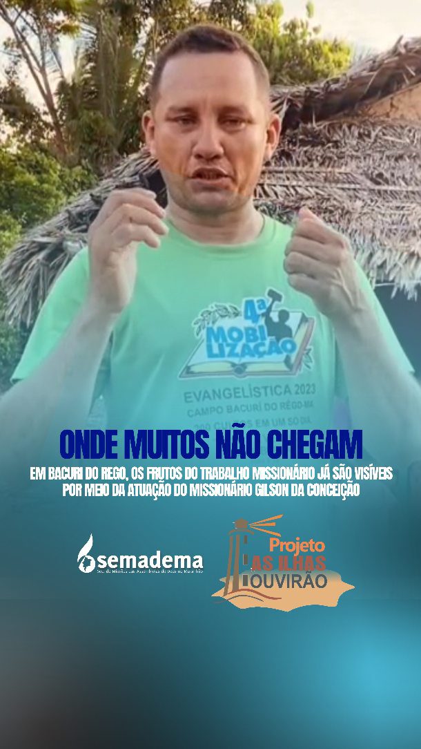 PROJETO AS ILHAS OUVIRÃO 🌊✝️

Onde muitos não chegam, a mensagem do Evangelho tem alcançado corações. Em Bacuri do Rego, os frutos do trabalho missionário já são visíveis por meio da atuação do missionário Gilson da Conceição, que tem servido com dedicação, fé e compromisso com a obra do Senhor.

Essa ação faz parte do Projeto As Ilhas Ouvirão, uma iniciativa da SEMADEMA que tem como objetivo levar a Palavra de Deus a comunidades ribeirinhas e ilhas, anunciando salvação, esperança e transformação de vidas.

Cada visita, cada oração e cada ensinamento compartilhado refletem o cuidado de Deus por esses lugares e pessoas. O avanço missionário em Bacuri do Rego é testemunho de que o chamado continua ecoando e produzindo resultados para a glória do Senhor.

“Eis-me aqui, envia-me a mim!” (Is 6:8)
SEMADEMA — Servindo ao Reino, alcançando as ilhas.
