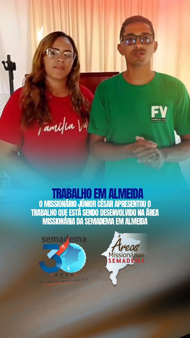 📍✨ ÁREA MISSIONÁRIA EM FOCO

O missionário Júnior César apresentou o trabalho que está sendo desenvolvido na área missionária da Semadema em Almeida, sob a liderança do Pr. Mário Sérgio.

A ação tem evidenciado o avanço da obra de Deus na localidade, com dedicação, compromisso e empenho na propagação do Evangelho, alcançando vidas e fortalecendo a igreja.

🙏 Seguimos firmes na missão, levando a Palavra onde há necessidade!

✨ Semadema sempre em frente.

#Semadema #Missões #ÁreaMissionária #Almeida #ObraMissionária