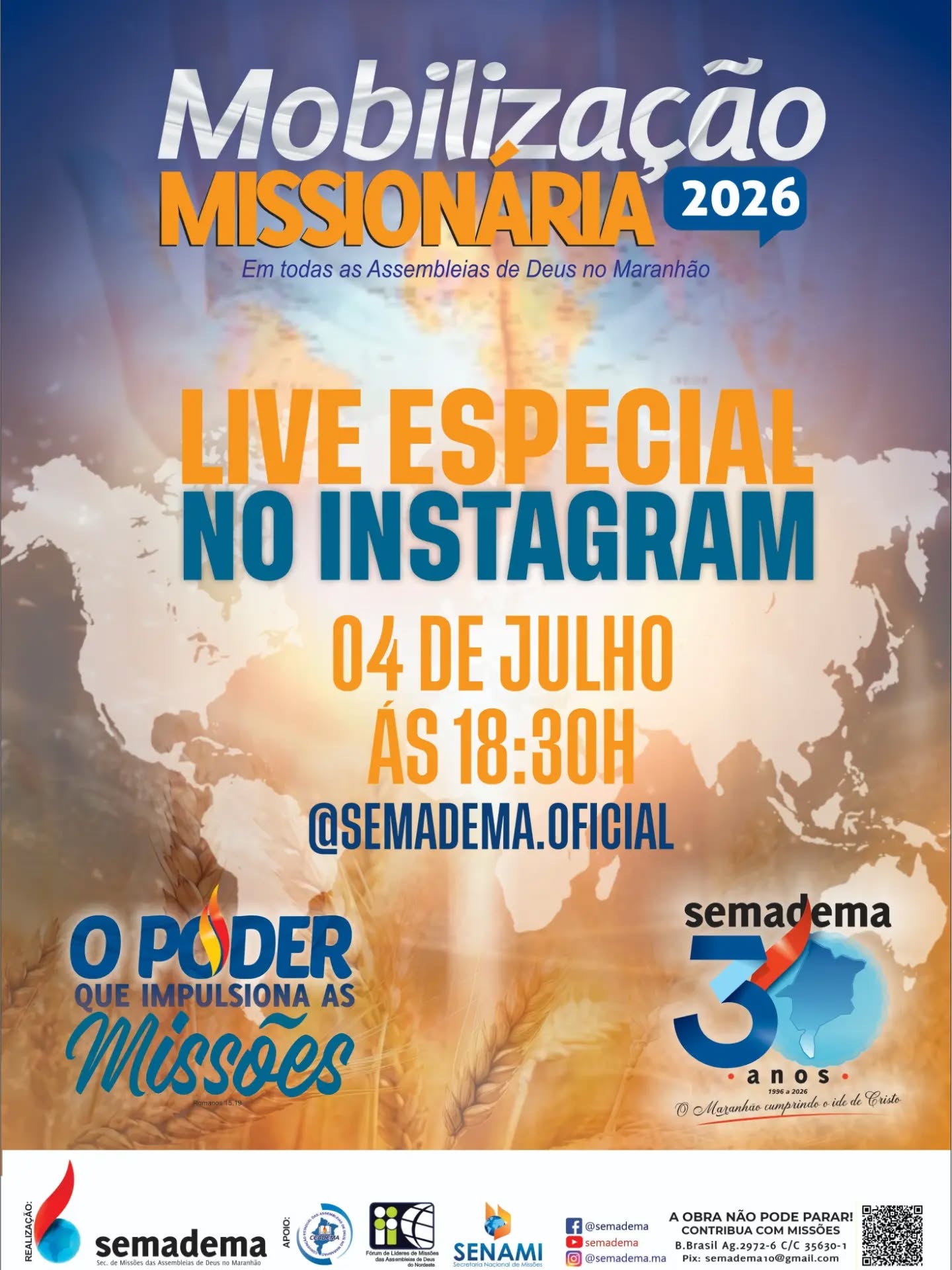 📢 LIVE ESPECIAL – MOBILIZAÇÃO MISSIONÁRIA 2026

🎥 AO VIVO NO INSTAGRAM DA SEMADEMA
🗓️ Amanhã, 04 de julho
⏰ Ás 18:30h

A Mobilização Missionária 2026 chegou! E você é nosso convidado para acompanhar uma transmissão especial diretamente do Instagram da SEMADEMA.